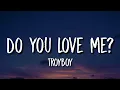 TroyBoy - Do You? (Lyrics) [Tiktok Song]