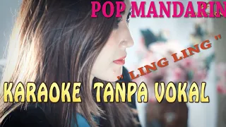 Download KARAOKE TANPA VOKAL _ LING LING _ POP MANDARIN MP3