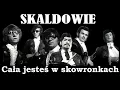 Download Lagu SKALDOWIE  -  Cała jesteś w skowronkach  (1969)
