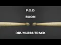 P.O.D. - Boom (drumless)
