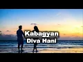 Lagu Diva Hani - Kabagyan (Lirik)
