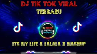 Download DJ VIRAL || DJ TERBARU IT'S MY LIFE X LALALA X MASHUP 2 REMIX MP3