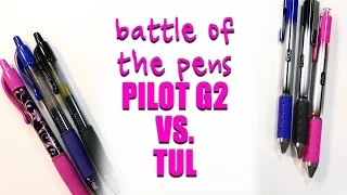Gel Pen Comparison Pilot G2 vs TUL