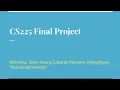 CS225 Final Presentation Fall 2021 UIUC