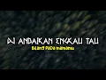 Download Lagu DJ ANDAIKAN ENGKAU TAU X BILANG PADA MAMAMU AKU SUDAH JATUH CINTA VIRAL TIKTOK TERBARU JEDAG JEDUG