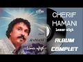 Lagu Cherif Hamani - Lemer ufigh (Album Compet)