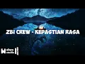 Download Lagu ZBI Crew - Kepastian Rasa ||lyric video