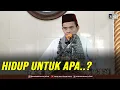 Download Lagu ᴴᴰ Khutbah Jum'at | Hidup Untuk Apa..? | Ustadz Prof. Dr. Abdul Somad, Lc,.MA