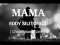 Eddy Silitonga || MAMA [ Chord & Lirik ]