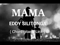 Download Lagu Eddy Silitonga || MAMA [ Chord \u0026 Lirik ]