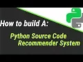 How to build Python Source Code Recommender System