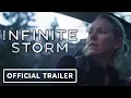 Infinite Storm - Trailer 2022 Naomi Watts Billy Howle