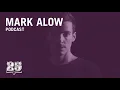 Bar 25 Music Podcast #033 - Mark Alow