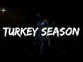 Only The Family - Turkey Season (lyrics)