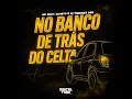 No Banco de Trás do Celta