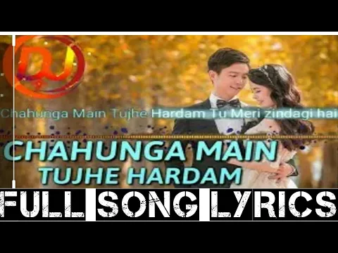 Download MP3 Chahunga Main Tujhe Hardam | Full Song Lyrics | Indian Music Lyrics