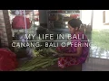 Walking in Bali I Walking in Lempuyang I BALI -MAKING OF CANANG, BALI OFFERINGS