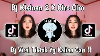 Download DJ KISINAN 2 X CIRO CIRO | DJ KOYO KOYO NDUWENI X CIRO CIRO MENGKANE VIRAL TIKTOK  !! MP3