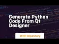 generate python code from qt designer