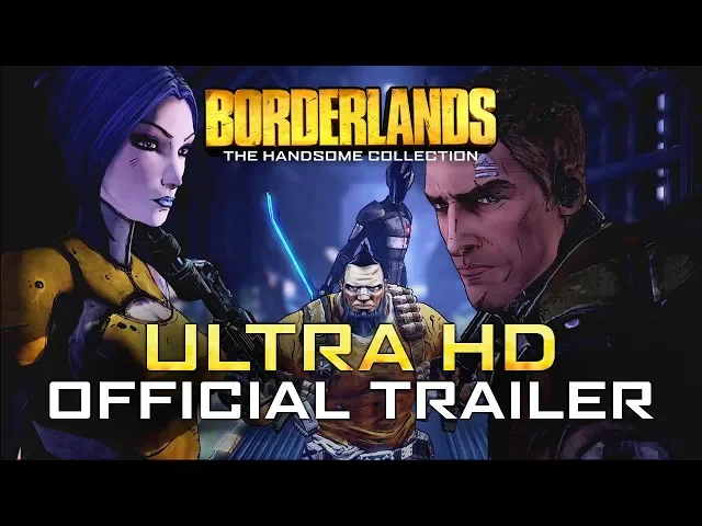 Borderlands: The Handsome Collection Ultra HD Official Trailer