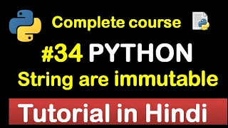 String is immutable in detail python course Complete Python tutorial 2020