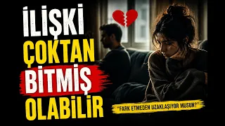 İlişkiniz Devam Ediyor Gibi Görünüyor Ama