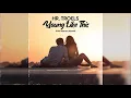 Download Lagu Hr. Troels with Warren Attwell - Young Like This (Official Audio)
