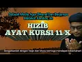 Download Lagu Hizib Ayat Kursi 11 X