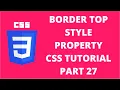 Border Top Style Property CSS CSS Tutorial Part 27