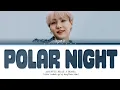 Download Lagu Agust D – Polar Night Lyrics (Color Coded Lyrics Eng/Rom/Han)
