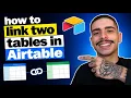 HOW TO LINK TWO TABLES IN AIRTABLE STEP-BY-STEP GUIDE 2026