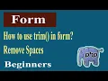 PHP Form Trim Part-04 Remove Left Space Delete Right Space Validation