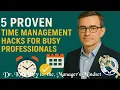 5 Proven Time Management Hacks for Busy Professionals