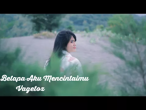 Download MP3 Vagetoz - Betapa Aku Mencintaimu (Rara Agha Cover )