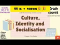 Culture Identity and Socialization Crash Course O level Sociology Chap 2