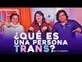 WHAT IS A TRANS PERSON