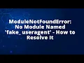 ModuleNotFoundError No Module Named fake - useragent