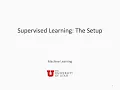Machine Learning Lecture 2 Supervised Learning The setup