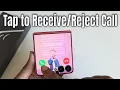 Samsung Z Flip 7 Tap to answer or reject calls on Samsung phones