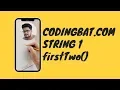 06 Codingbat String 1 firstTwo Java coding practice UiBrains by Naveen Saggam