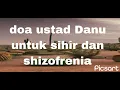 Lagu doa ustad Danu untuk sihir dan shizofrenia