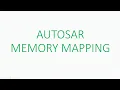 Memory Mapping in AUTOSAR Part1