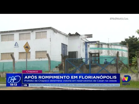 Após rompimento em Florianópolis, prefeito de Chapecó determina vistoria em reservatórios da Casan