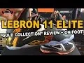 Is There An Elite Sneaker Market Lebron 11 Elite Gold Review On Foot