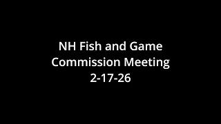 NH Fish and Game Commission Meeting 2026