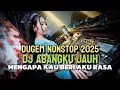 Download Lagu DUGEM NONSTOP TERBARU || ABANGKU JAUH X MENGAPA KAU BERI AKU RASA  || DJ TERBARU || FULL BASS