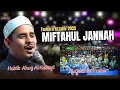 Download Lagu MIFTAHUL JANNAH VERSI AZZAHIR TERBARU 2025 FEAT HABIB ALWY ZAHIR AL HABSYI