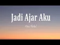 Download Lagu Aina Abdul - Jadi Ajar Aku (Lirik Lagu)