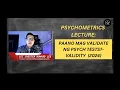 PSYCHOMETRICS LECTURE VALIDITY 2024