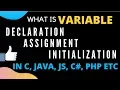 Difference Between Variable Declaration vs Assignment vs Initialization